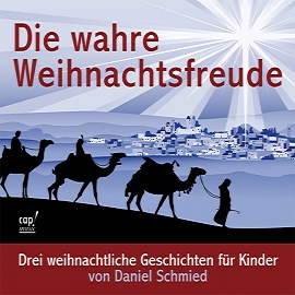 Die wahre Weihnachtsfreude (CD) Daniel Schmied