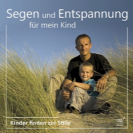Segen und Entspannung für mein Kind (CD)