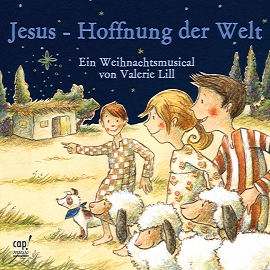 Jesus, Hoffnung der Welt (CD Weihnachtsmusical) Valerie Lill
