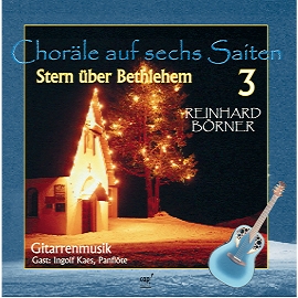 Choräle auf sechs Saiten 3: Stern über Bethlehem (CD) Reinhard Börner
