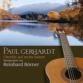 Choräle auf sechs Saiten 5: Paul Gerhardt (CD) Reinhard Börner