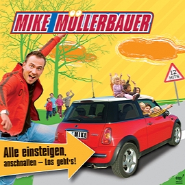 Alle einsteigen, anschnallen - los geht’s! (CD) Mike Müllerbauer