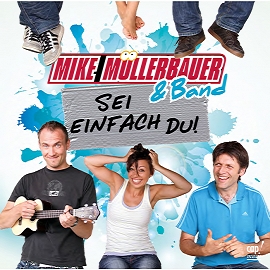 Sei einfach du (CD) Mike Müllerbauer