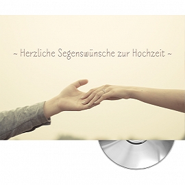 Herzliche Segenswünsche zur Hochzeit (CD-Card) (Motiv Hände) Mit einem Lied von Steffi Neumann.