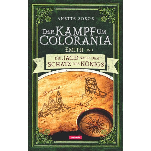 Der Kampf um Colorania (Band 3) (Sonderangebot): Emith und die Jagd nach dem Schatz des Königs (Buch