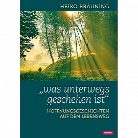 Was unterwegs geschehen ist (Buch) Heiko Bräuning