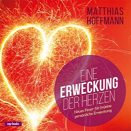 Eine Erweckung der Herzen (Buch) Matthias Hoffmann