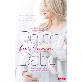 Beten für mein Baby (Buch) Jennifer Polimino, Carolyn Warren