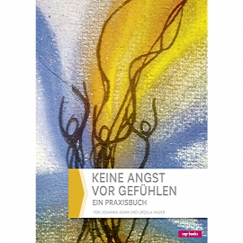 Keine Angst vor Gefühlen (Buch) Johanna Adam, Ursula Hauer