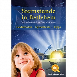 Sternstunde in Betlehem (Weihnachtsmusical) (Lieder- und Regieheft) KISI-KIDS