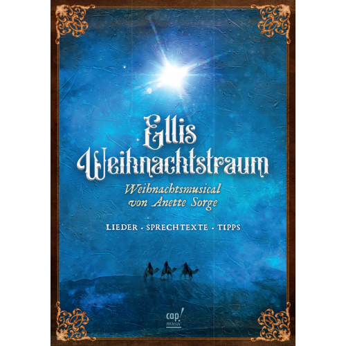 Ellis Weihnachtstraum (Lieder- und Regieheft Weihnachtsmusical) Anette Sorge