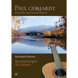 Paul Gerhardt Bearbeitungen für Gitarre (Buch mit CD) Reinhard Börner