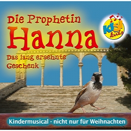 Minichmayr, Birgit: Die Prophetin Hanna - Das lang ersehnte Geschenk (Playback-CD) KISI-KIDS