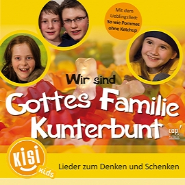 Minichmayr, Birgit: Wir sind Gottes Familie Kunterbunt (Playback-CD) KISI-KIDS
