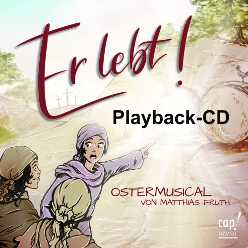 Er lebt (Oster-Kindermusical) (Playback-CD) Matthias Fruth