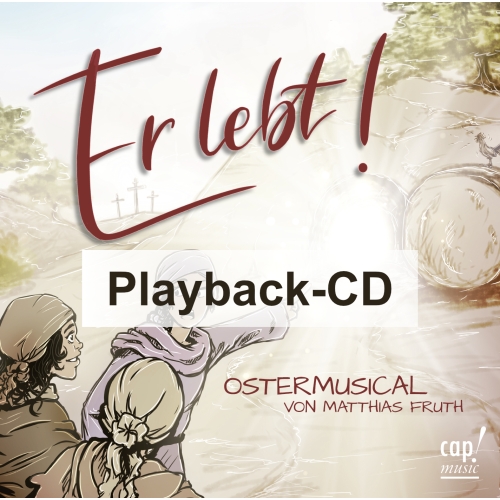 Er lebt (Ostermusical für Kinder) (Playback-CD) Matthias Fruth