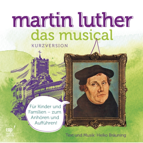 Martin Luther Das Musical (Kurzversion) (Playback-CD) Heiko Bräuning