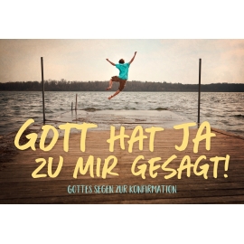 Gott hat Ja zu mir gesagt - Gottes Segen zur Konfirmation (Textkarte)