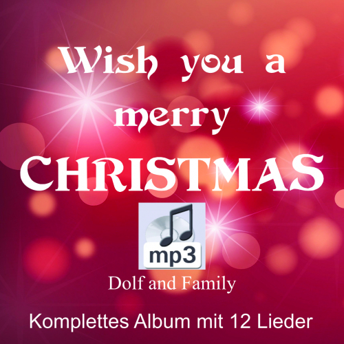 Wish you a merry Christmas (komplettes Album) (mp3-Download) Dolf and Family
