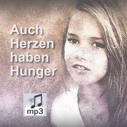Auch Herzen haben Hunger (Kinderlied zur Jahreslosung 2022 von Sabine Wiediger) (mp3-Download)