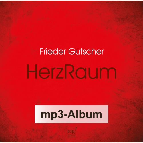 Herzraum (CD als mp3-Download) Frieder Gutscher
