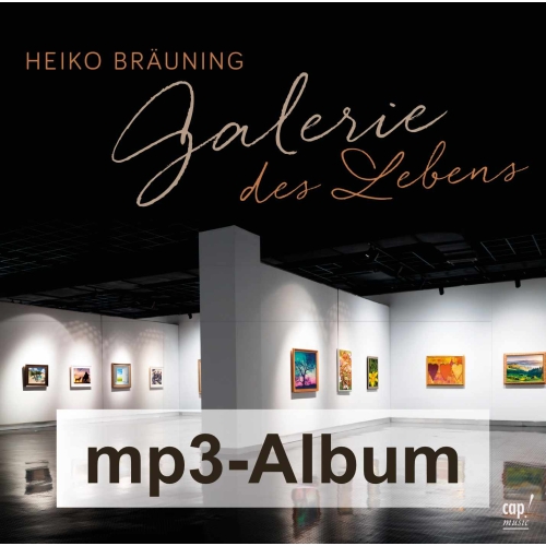 Galerie des Lebens (CD als mp3) Heiko Bräuning