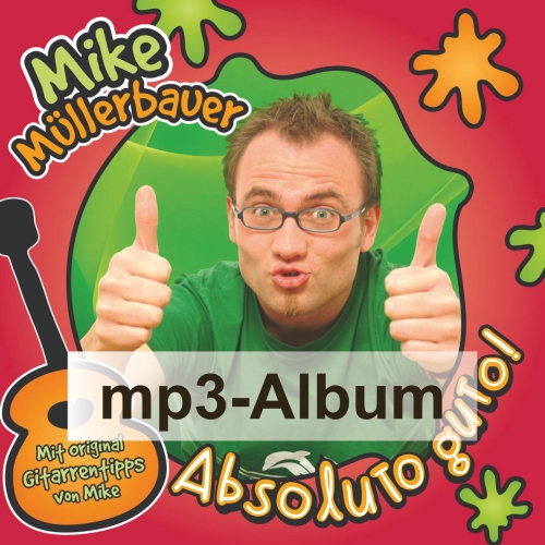 Absoluto guto (komplettes Album als mp3-Download) Mike Müllerbauer