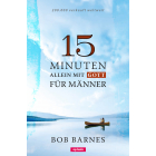15 Minuten allein mit Gott - für Männer (Sonderpreis) (Buch) Bob Barnes