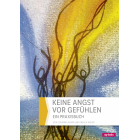 Keine Angst vor Gefühlen (Sonderpreis, Buch mit kleinem Lagerschaden) Johanna Adam, Ursula Hauer