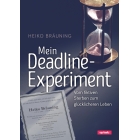 Mein Deadline-Experiment (Sonderpreis) (Buch) Heiko Bräuning