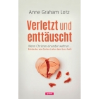 Verletzt und enttäuscht (Buch) Anne Graham Lotz