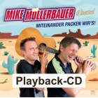 Miteinander packen wir’s (Playback-CD) Mike Müllerbauer