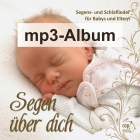 Segen über dich (CD als mp3) Segens- und Schlaflieder für Babys und Eltern