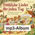 Fröhliche Lieder für jeden Tag (Lieder und Hörspiel) (CD als mp3) Valerie Lill
