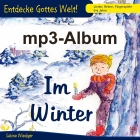 Entdecke Gottes Welt - Im Winter (CD als mp3) (Sabine Wiediger)