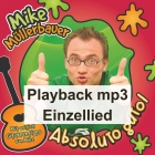Absoluto guto (Einzellied) (mp3-Playback) Mike Müllerbauer