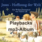 Jesus, Hoffnung der Welt (Playbacks als mp3-Download) Weihnachtsmusical von Valerie Lill