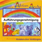 Aktion Arche (Aufführungsgenehmigung) Musical für Kinder (Aidlinger Kinderchor)