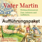 Vater Martin (komplettes Aufführungspaket) Weihnachtsmusical von Gabriele Wächter